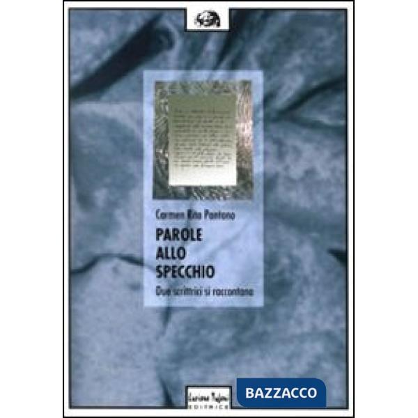 Parole allo specchio. Due scrittrici si raccontano: Gabriella Imperatori e Marinella Fiume