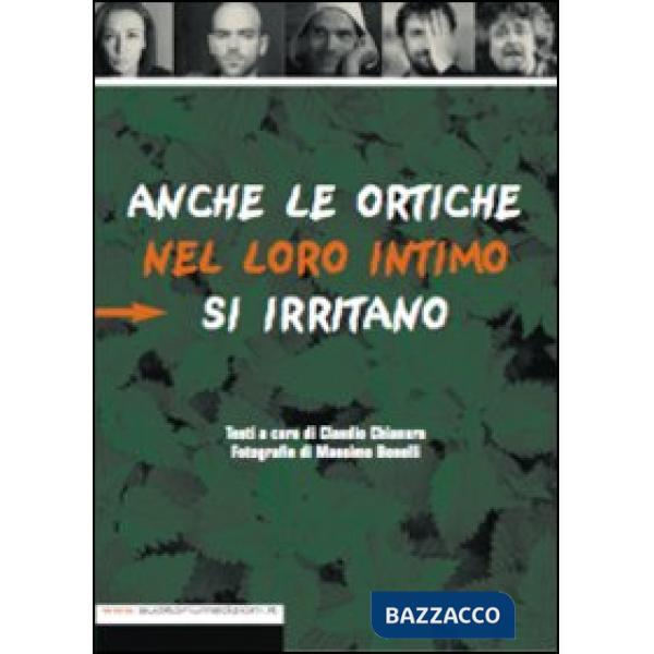 Anche le ortiche nel loro intimo si irritano