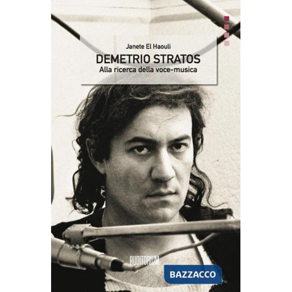 Demetrio Stratos. Alla ricerca della voce-musica. Con CD Audio