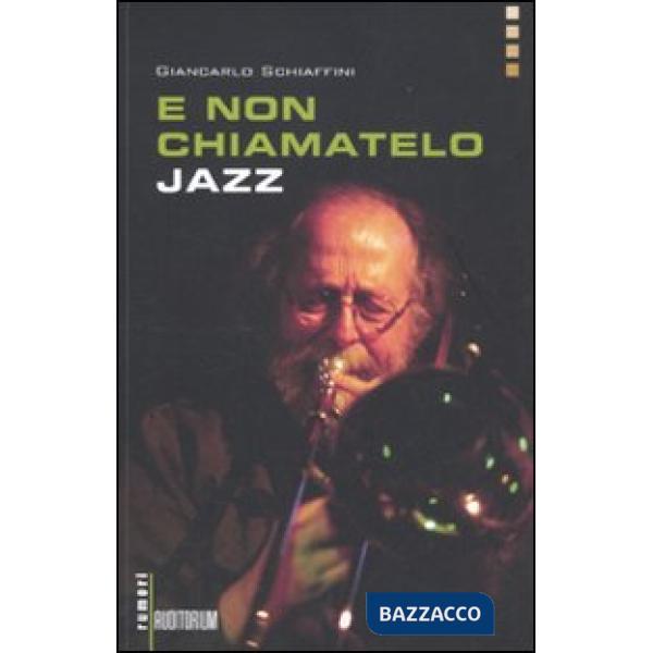 E non chiamatelo jazz