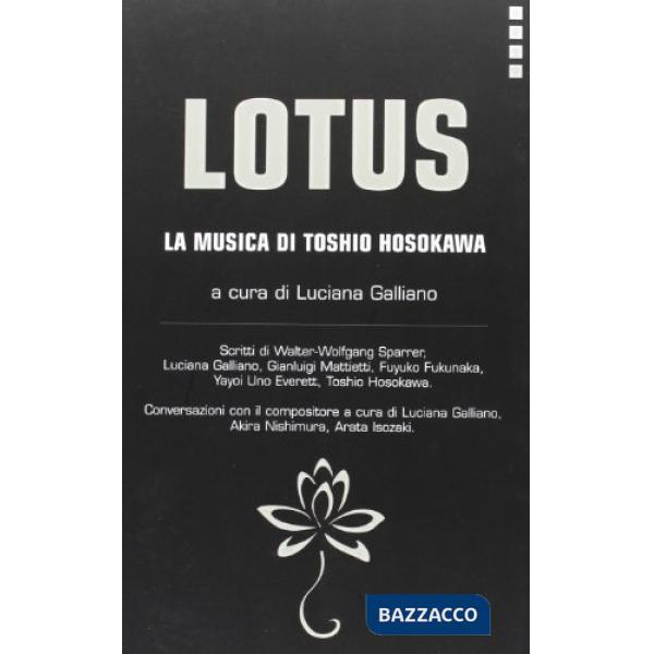 Lotus. La musica di Toshio Hosokawa