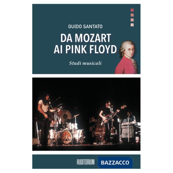 Da Mozart ai Pink Floyd. Studi musicali