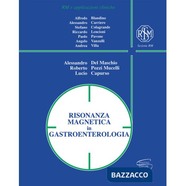 Risonanza magnetica in gastroenterologia. Ediz. a spirale