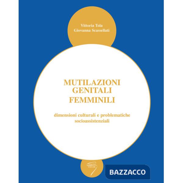 Mutilazioni genitali femminili dimensioni culturali e problematiche socioassistenziali