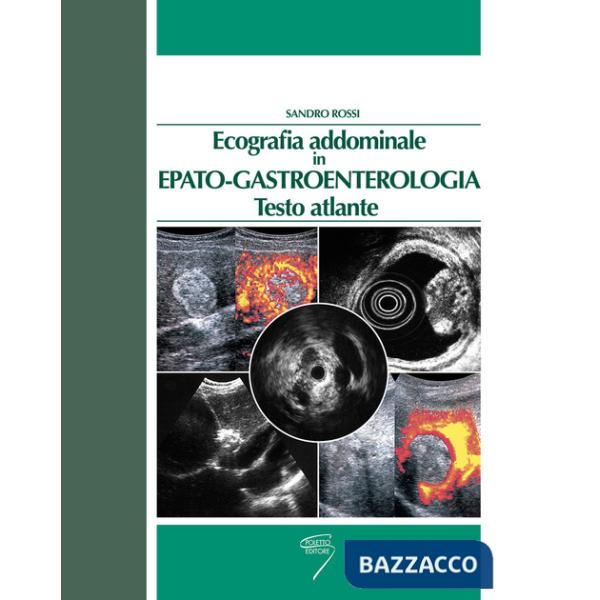 Ecografia addominale in epato-gastroenterologia. Testo atlante
