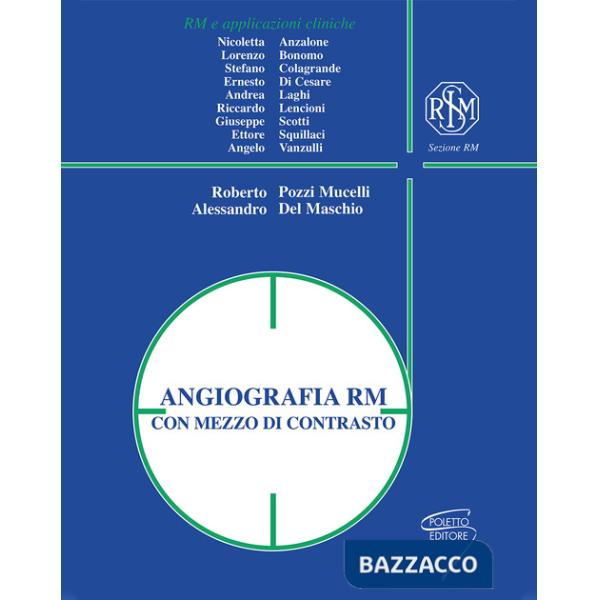 Angiografia RM con mezzo di contrasto. Ediz. a spirale