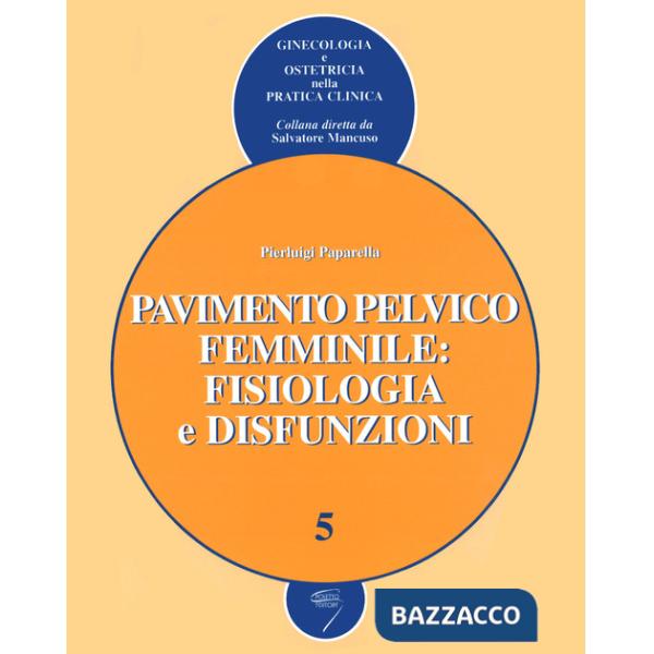 Pavimento pelvico femminile: fisiologia e disfunzioni
