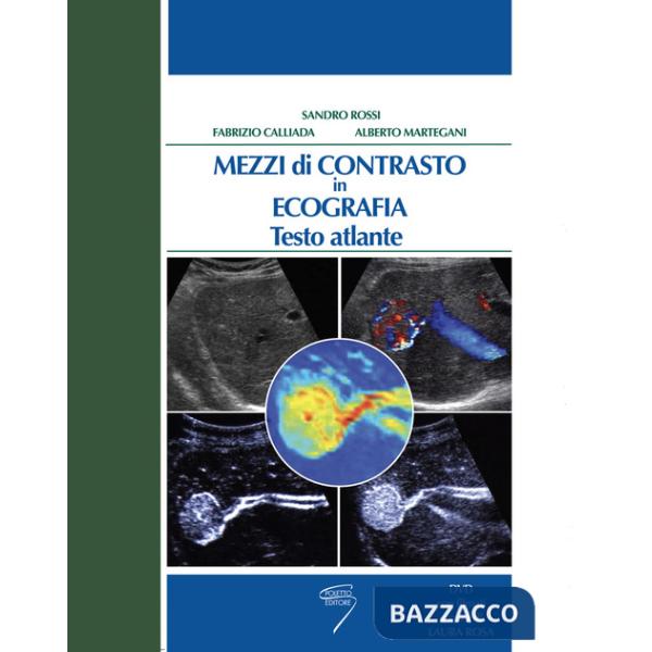 Mezzi di contrasto in ecografia. Testo atlante. Con DVD
