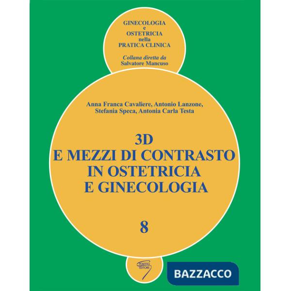 3D e mezzi di contrasto in ostetricia e ginecologia. Con DVD