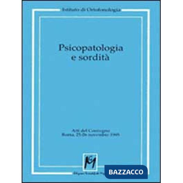 Psicopatologia e sordità
