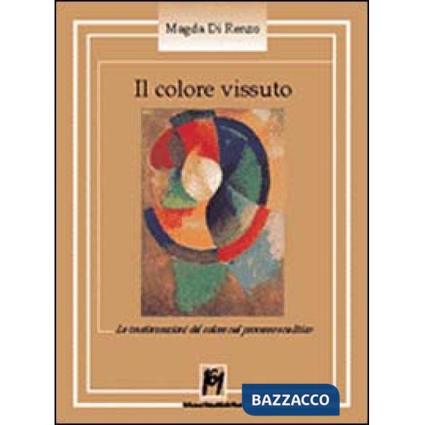 Colore vissuto. Le trasformazioni del colore nel processo analitico (Il)