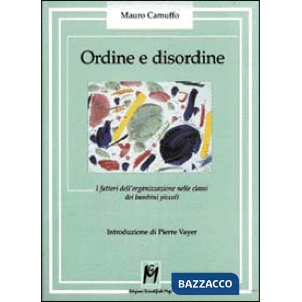 Ordine e disordine. I fattori dell'organizzazione nelle classi dei bambini picco