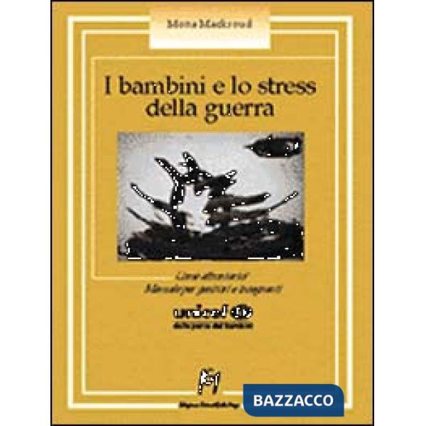 Bambini e lo stress della guerra. Come affrontarlo? Manuale per genitori e insegnanti (I)