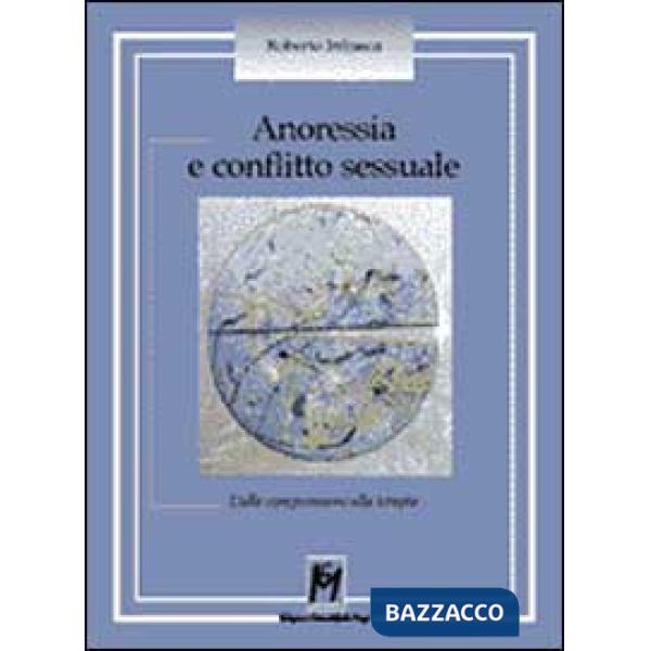 Anoressia e conflitto sessuale. Dalla comprensione alla terapia