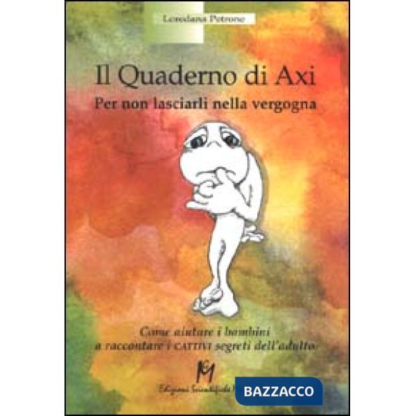 Quaderno di Axi. Per non lasciarli nella vergogna (Il)