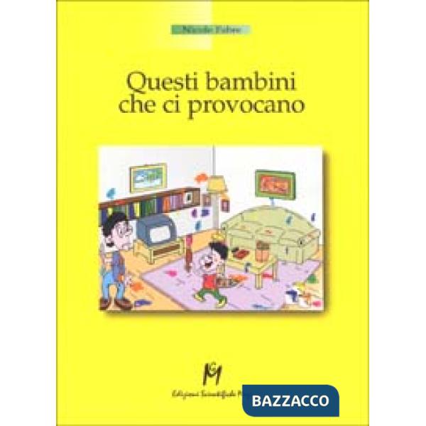 Questi bambini che ci provocano