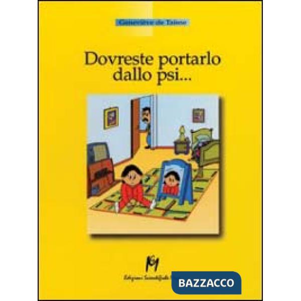 Dovreste portarlo dallo psi...