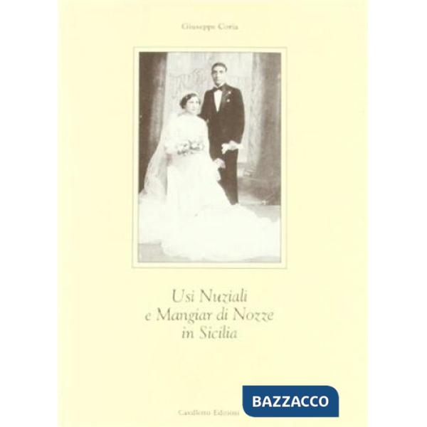 Usi nuziali e mangiar di nozze in Sicilia