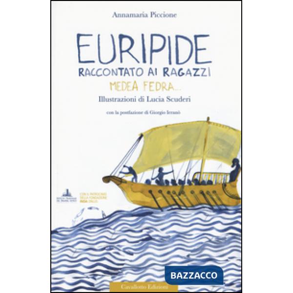 Euripide raccontato ai ragazzi. Medea, Fedra...