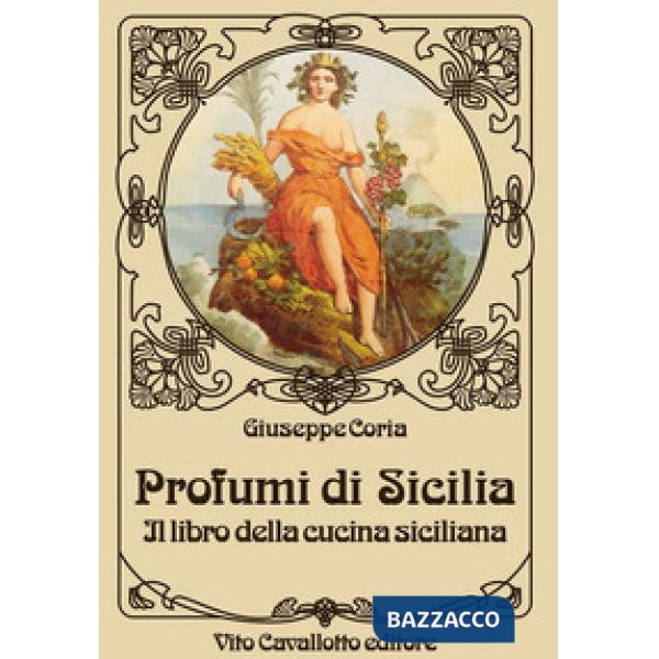 Profumi di Sicilia. Il libro della cucina siciliana