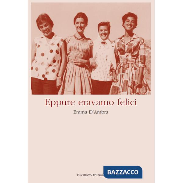 Eppure eravamo felici