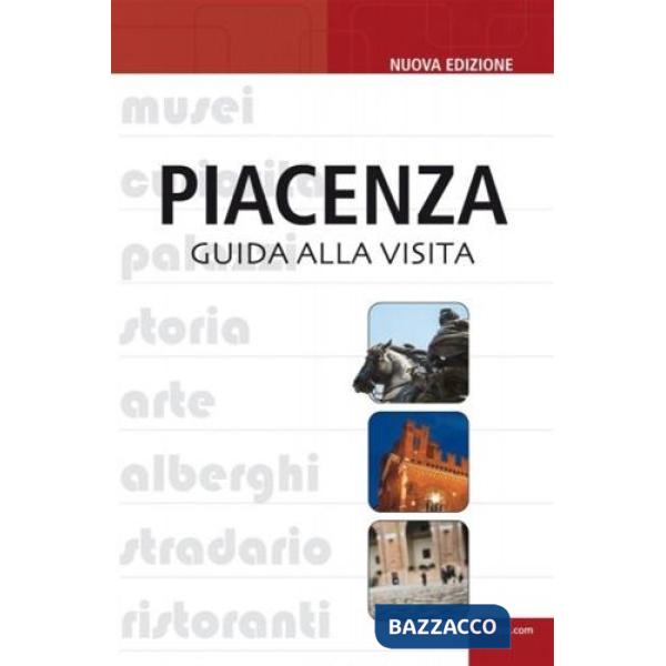 Piacenza. Guida alla visita