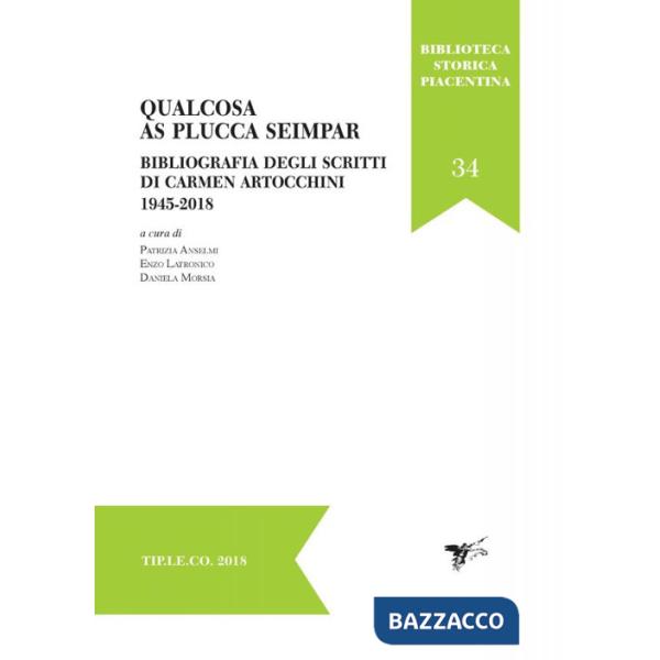 Qualcosa as plucca seimpar. Bibliografia degli scritti di Carmen Artocchini 1945-2018