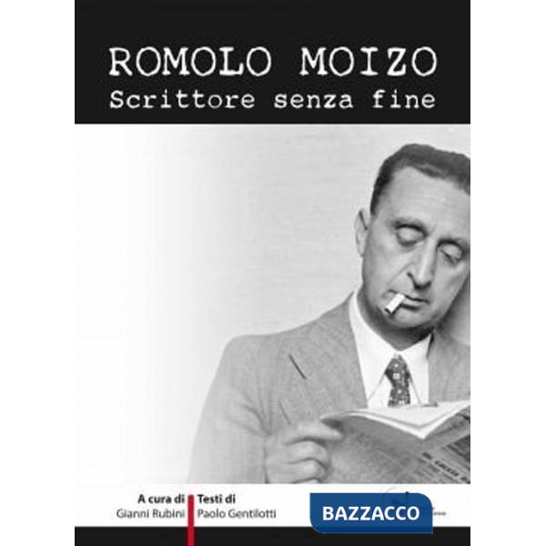 Romolo Moizo. Scrittore senza fine