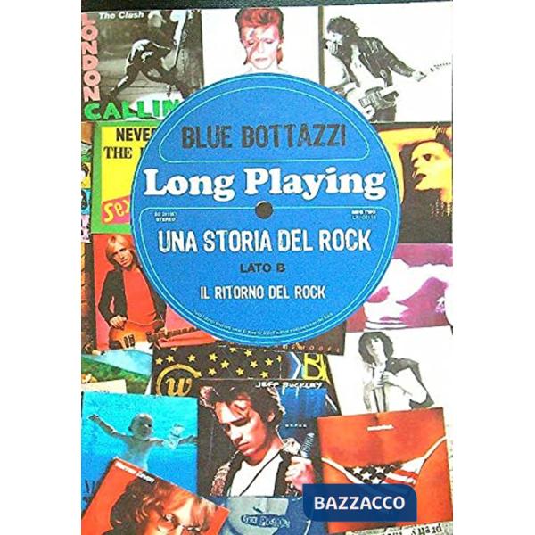 Long playing una storia del rock lato b. Il ritorno del rock