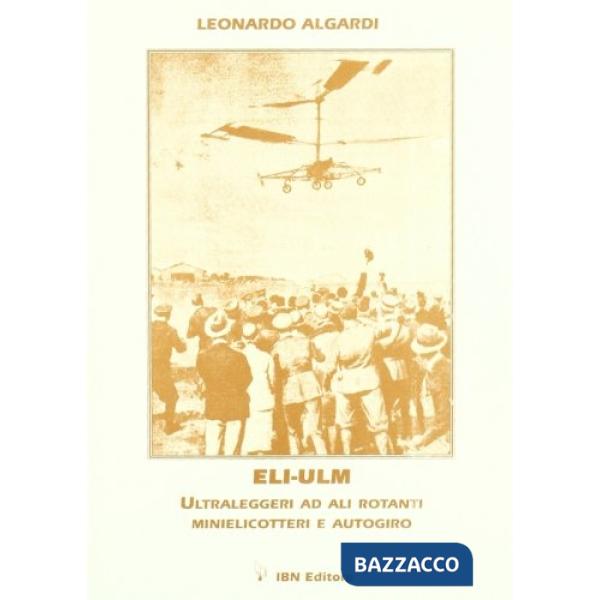 ELI-ULM. Ultraleggeri ad ali rotanti. Minielicotteri e autogiro