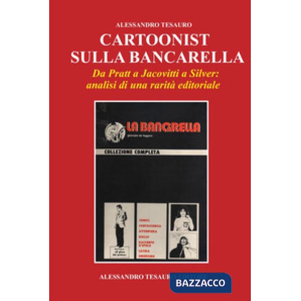Cartoonist sulla bancarella. Da Pratt a Jacovitti a Silver. Analisi di una rarit