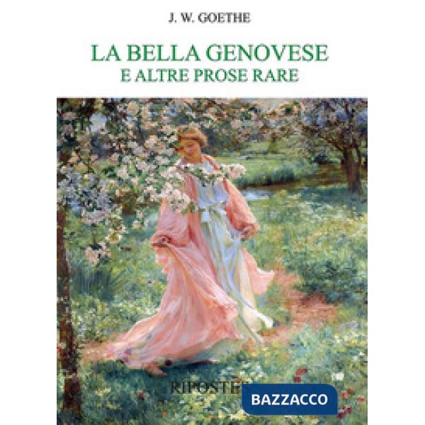 Bella genovese e altre prose rare (La)