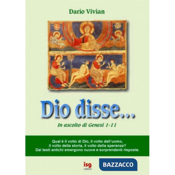 Dio disse... (in ascolto di Genesi 1-11)
