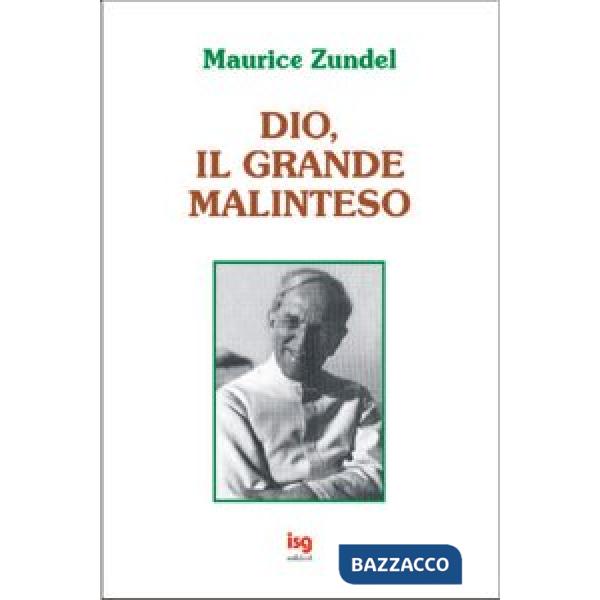 Dio, il grande malinteso