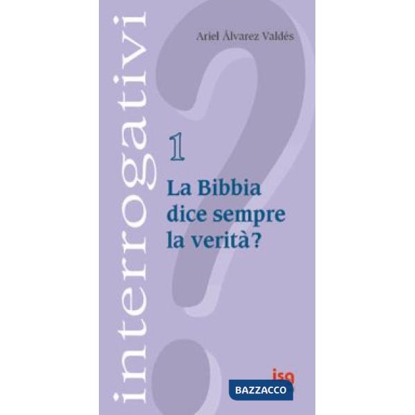 Bibbia dice sempre la verità? (La)
