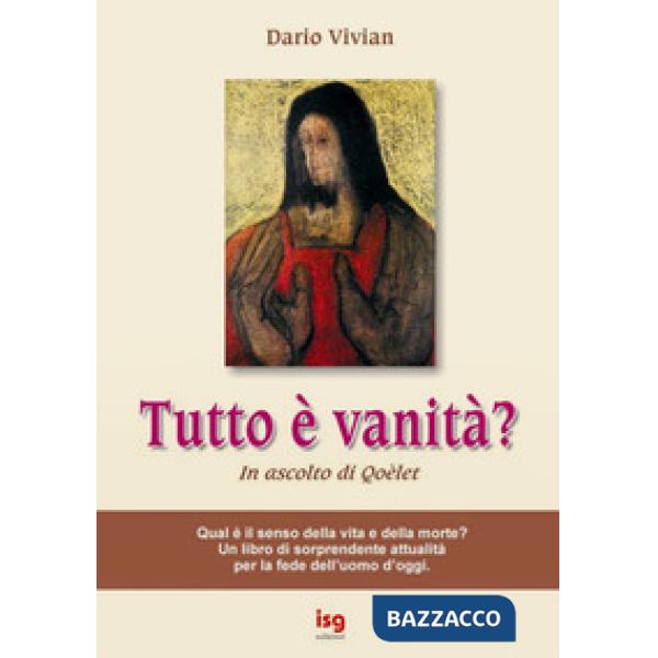 Tutto è vanità? In ascolto di Qoèlet