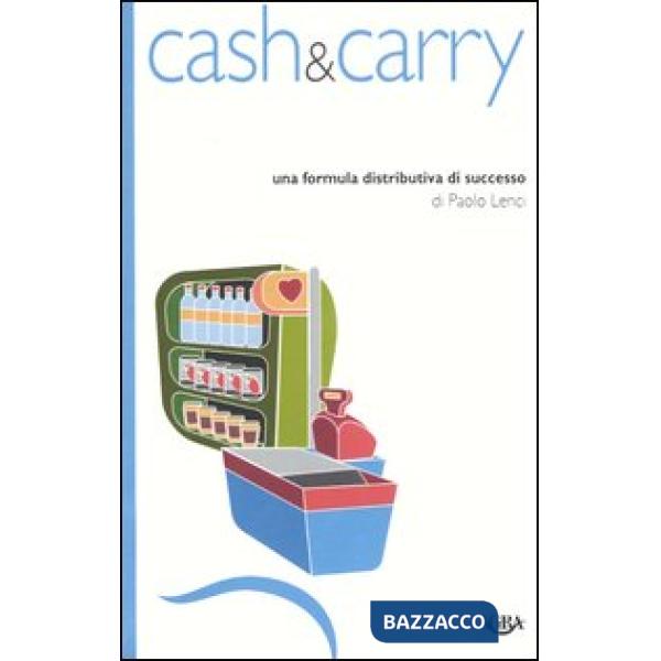 Cash & carry. Una formula distributiva di successo