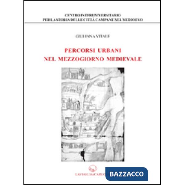 Percorsi urbani nel Mezzogiorno medievale