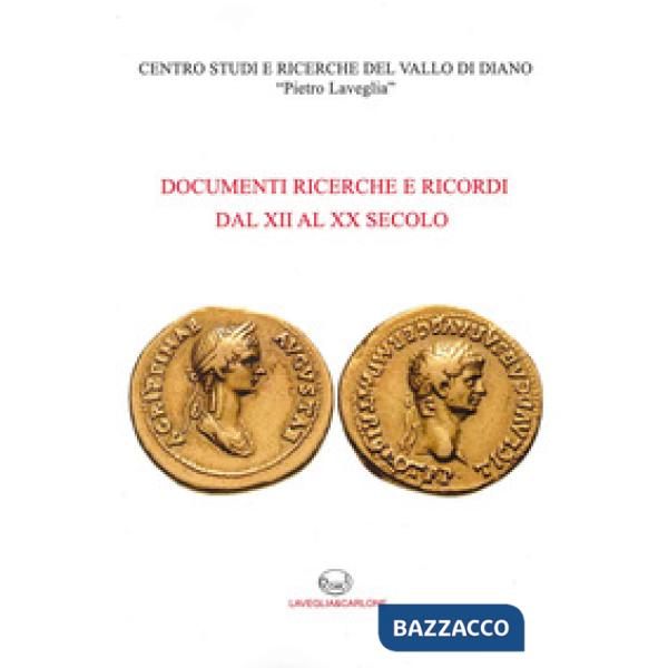 Documenti ricerche e ricordi dal XII al XX secolo