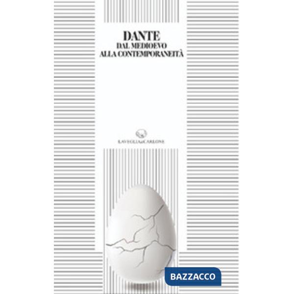 Dante dal Medioevo alla Contemporaneità