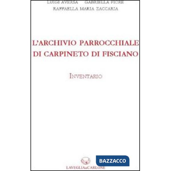 Archivio parrochiale di Carpineto di Fisciano. Inventario (L')