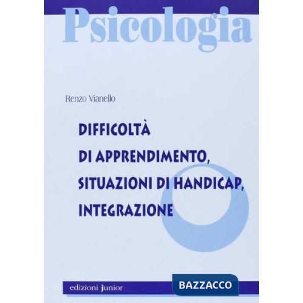 Difficoltà di apprendimento. Situazioni di handicap, integrazione