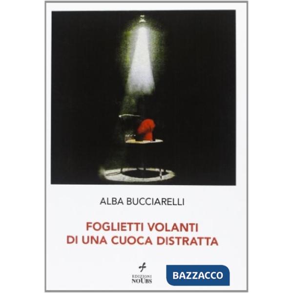 Foglietti volanti di una cuoca distratta