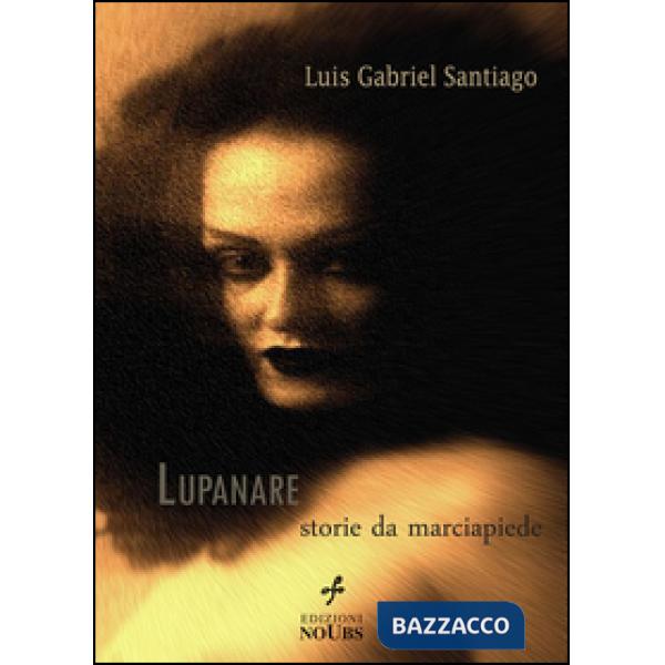 Lupanare. Storie da marciapiede