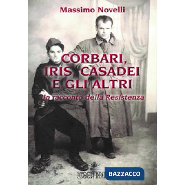 Corbari, Iris e gli altri
