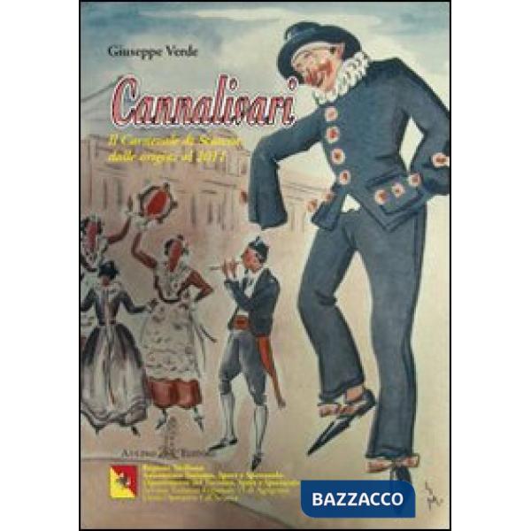 Cannalivari. Il carnevale di Sciacca dalle origini al 2011