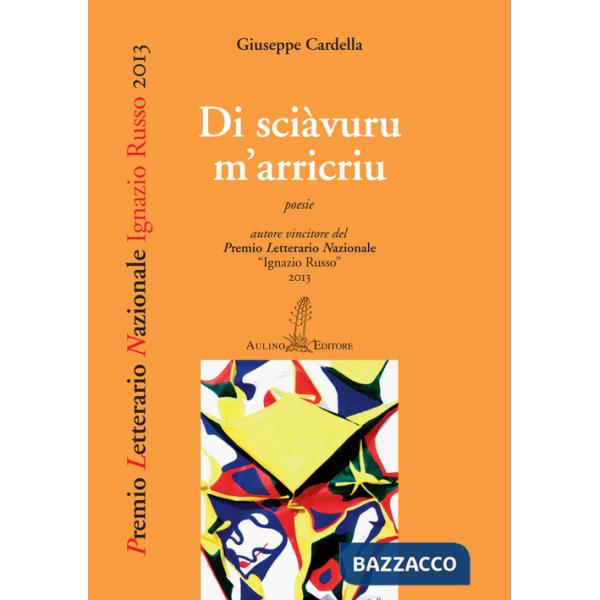 Di sciàvuru m'arricriu