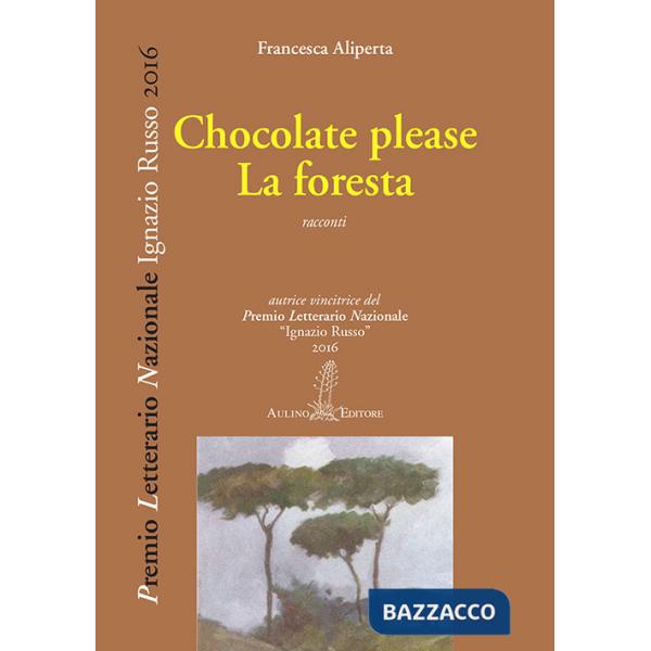 Chocolate please-La foresta