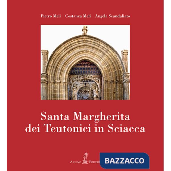 Santa Margherita dei Teutonici in Sciacca. Nuova ediz.
