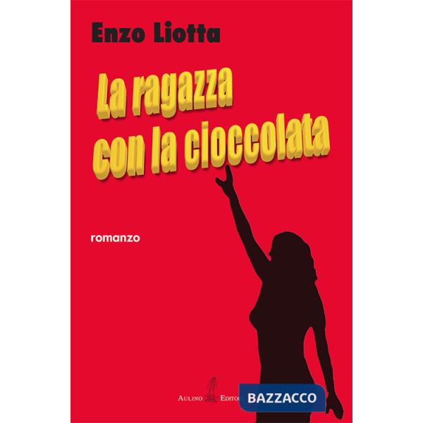 Ragazza con la cioccolata. Nuova ediz. (La)